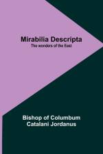 Mirabilia descripta af Bishop Of Jordanus