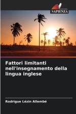 Fattori limitanti nell'insegnamento della lingua inglese af Rodrigue Lézin Allembé