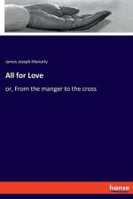 All for Love af James Joseph Moriarty