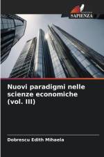 Nuovi paradigmi nelle scienze economiche (vol. III) af Dobrescu Edith Mihaela
