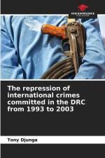 The repression of international crimes committed in the DRC from 1993 to 2003 af Tony Djunga