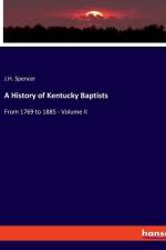 A History of Kentucky Baptists af J. H. Spencer