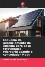 Esquema de gerenciamento de energia para base fotovoltaica Microgrid usando o controlador Mppt af Sekhar Sunil Akkisetty