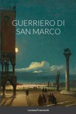 GUERRIERO DI SAN MARCO af Luciano Franceschi
