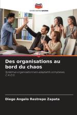 Des organisations au bord du chaos af Diego Angelo Restrepo Zapata