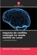 Impacto do conflito conjugal na saúde mental do casal af Sèwanou Tranquillin Tchégnonsi