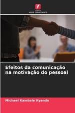 Efeitos da comunicação na motivação do pessoal af Michael Kambale Kyanda