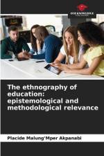 The ethnography of education: epistemological and methodological relevance af Placide Malung¿Mper Akpanabi