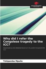 Why did I refer the Congolese tragedy to the ICC? af Tshipamba Mpuila