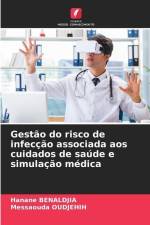 Gestão do risco de infecção associada aos cuidados de saúde e simulação médica af Hanane Benaldjia