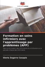 Formation en soins infirmiers avec l'apprentissage par problèmes (APP) af Gloria Zegarra Casapía