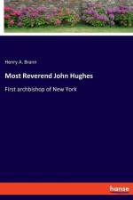 Most Reverend John Hughes af Henry A. Brann