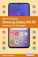 Das Praxisbuch Samsung Galaxy A54 5G - Anleitung für Einsteiger af Rainer Gievers