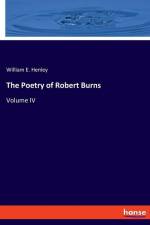 The Poetry of Robert Burns af William E. Henley