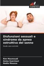 Disfunzioni sessuali e sindrome da apnea ostruttiva del sonno af Rim Masmoudi