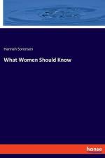 What Women Should Know af Hannah Sorensen