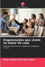 Organizações que vivem no limiar do caos af Diego Angelo Restrepo Zapata