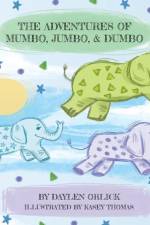 The Adventures of Mumbo, Jumbo, & Dumbo af Daylen Orlick