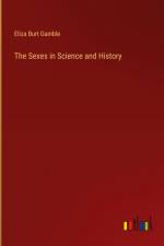 The Sexes in Science and History