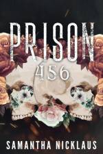 Prison 456 af Samantha Nicklaus