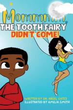 Mommmm, The Tooth Fairy Didn't Come af Angel Gates
