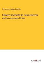 Kritische Geschichte der neugriechischen und der russischen Kirche af Herrmann Joseph Schmitt