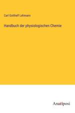 Handbuch der physiologischen Chemie af Carl Gotthelf Lehmann