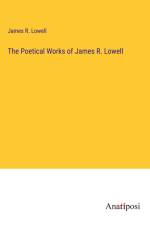 The Poetical Works of James R. Lowell af James R. Lowell