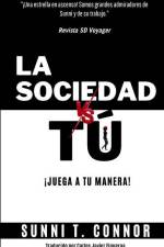 La Sociedad Vs Tú: ¡Juega a Tu Manera! af Sunni T. Connor