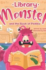Library Monster and the Book of Pickles af Laurel Lorenzini