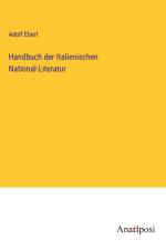 Handbuch der Italienischen National-Literatur af Adolf Ebert