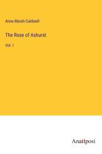 The Rose of Ashurst af Anne Marsh-Caldwell
