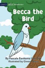Becca The Bird af Pascale Eenkema van Dijk