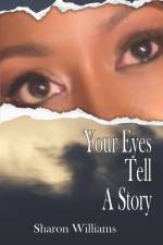 Your Eyes Tell a Story af Sharon Williams