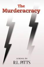 The Murderacracy: A Novel By R.L. Pitts af R. L. Pitts