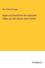 Sagen und Geschichten des deutschen Volkes aus dem Munde seiner Dichter
