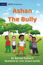 Ashan The Bully af Rachel Trebach