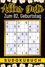 82 Geburtstag Geschenk | Alles Gute zum 82. Geburtstag - Sudoku af Isamrätsel Verlag
