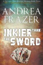 Inkier than the Sword af Andrea Frazer