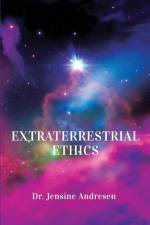 Extraterrestrial Ethics af Jensine Andresen