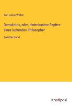 Demokritos, oder, hinterlassene Papiere eines lachenden Philosophen af Karl Julius Weber