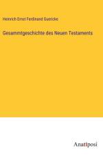 Gesammtgeschichte des Neuen Testaments af Heinrich Ernst Ferdinand Guericke