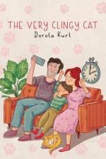 The Very Clingy Cat af Dorota Kurt