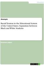 Racial Tension in the Educational System of the United States. Separation between Black and White Students af Anonymous