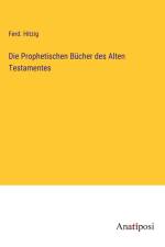 Die Prophetischen Bücher des Alten Testamentes af Ferd. Hitzig
