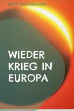 Wieder Krieg in Europa af Gernot Hess