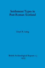 Settlement Types in Post-Roman Scotland af Lloyd R. Laing