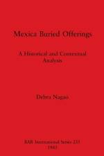 Mexica Buried Offerings af Debra Nagao