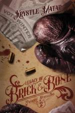 Legacy of Brick & Bone af Krystle Matar