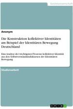 Die Konstruktion kollektiver Identitäten am Beispiel der Identitären Bewegung Deutschland af Anonymous